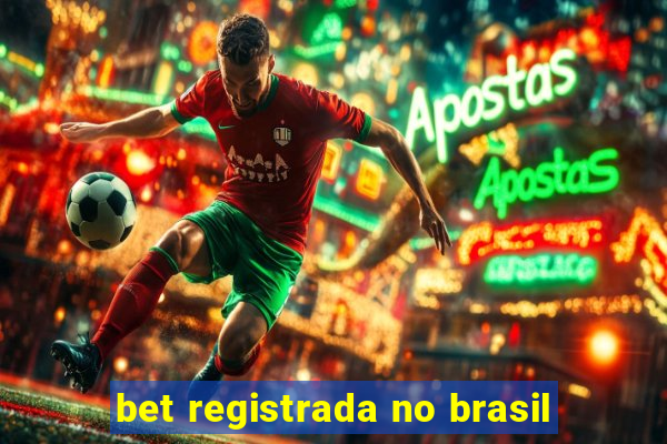 bet registrada no brasil